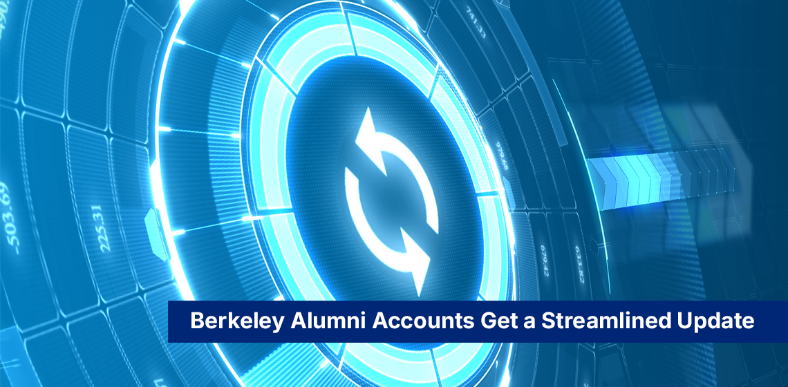 Berkeley Alumni Accounts get a Streamlined Update