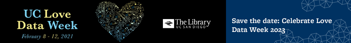 Love Data week, UCSD, Feb. 8-12, Save the date: Celebrate Love Data Week 2023