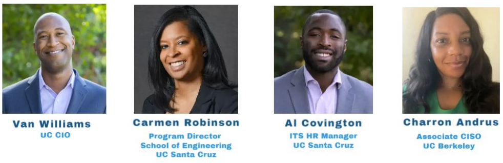Van Williams, the new UC CIO; Carmen Robinson, Program Director for the School of Engineering and Al Covington, ITS HR Manager both from UC Santa Cruz; and Charron Andrus, our Associate CISO