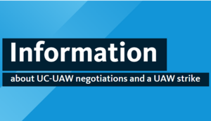 graphic with "Information about UC-UAW negotiations and a UAW strike"